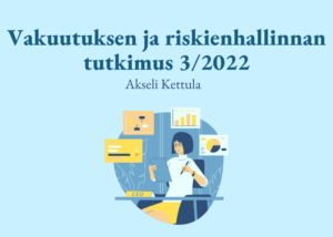 Read more about the article Katsaus vakuutuksen ja riskienhallinnan tutkimukseen 3/2022